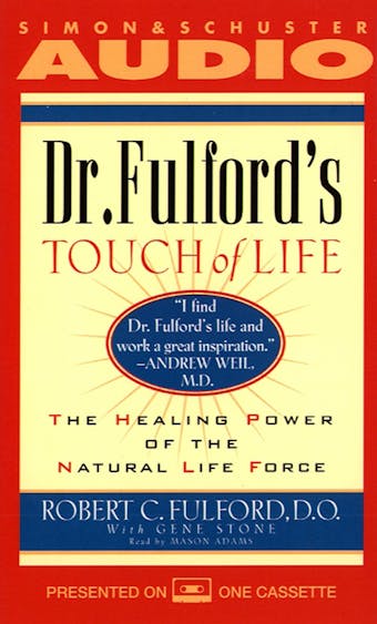 Dr. Fulford's Touch of Life: The Healing Power of the Natural Life Force - undefined