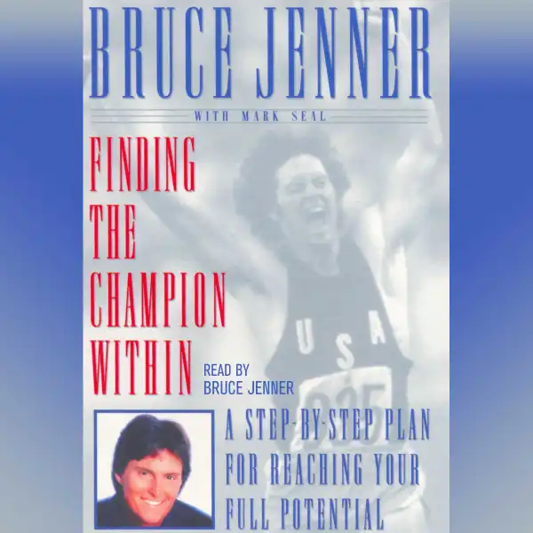 Finding the Champion Within : Step-By-Step Plan Reaching Your Full Potential 
