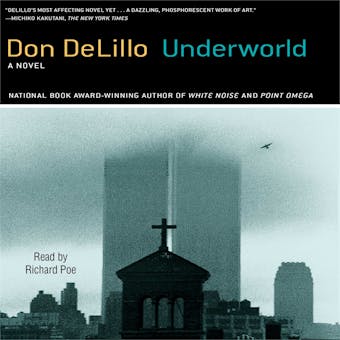 Underworld: A Novel - Don DeLillo