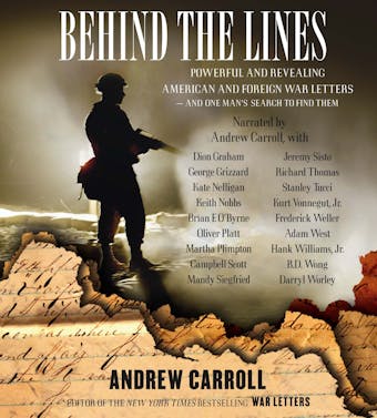 Behind the Lines: Powerful and Revealing American and Foreign War Letters and One Man's Search to Find Them - undefined