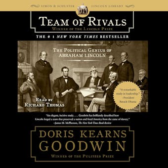 Team of Rivals: The Political Genius of Abraham Lincoln - Doris Kearns Goodwin