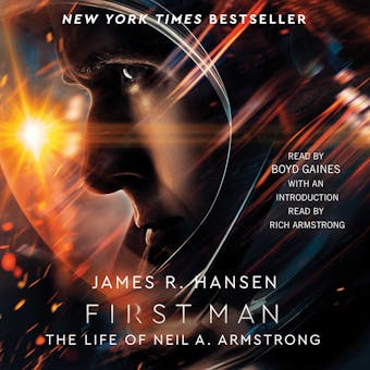 First Man: The Life of Neil A. Armstrong - James R. Hansen