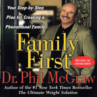 Family First: Your Step-by-Step Plan for Creating a Phenomenal Family - undefined