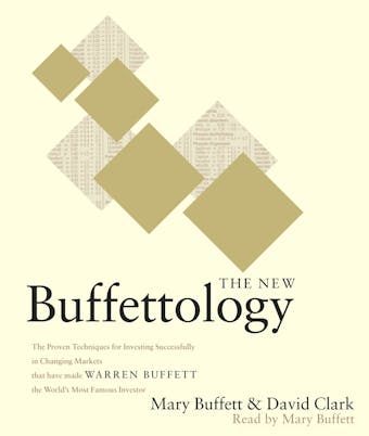 The New Buffettology: How Warren Buffett Got and Stayed Rich in Markets Like This and How You Can Too! - undefined