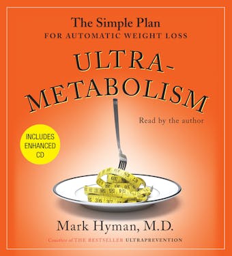 Ultrametabolism: The Simple Plan for Automatic Weight Loss - undefined