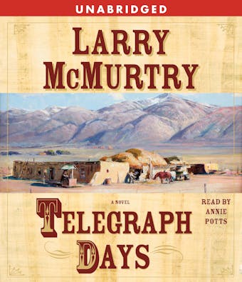 Telegraph Days: A Novel - Larry McMurtry