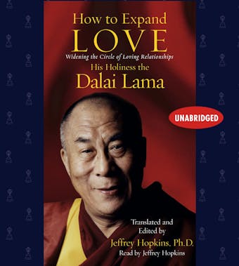 How to Expand Love: Widening the Circle of Loving Relationships