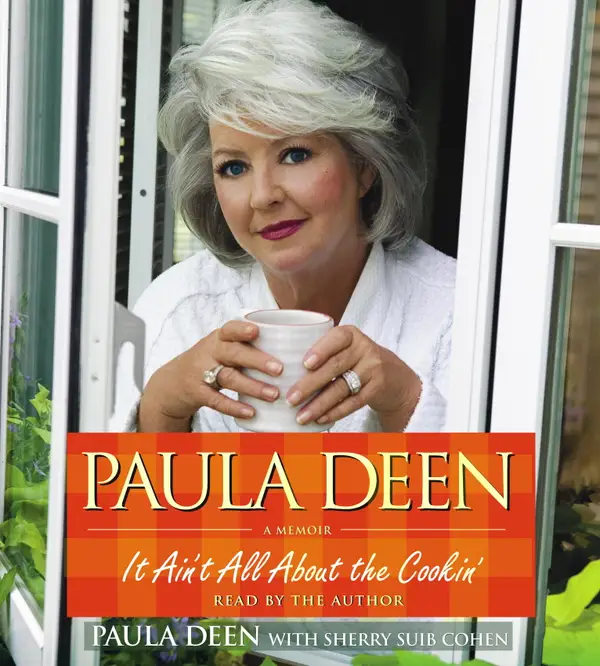 Paula Deen: It Ain't All About the Cookin'