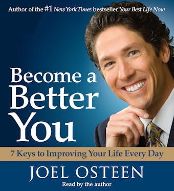 Become a Better You: 7 Keys to Improving Your Life Every Day - undefined