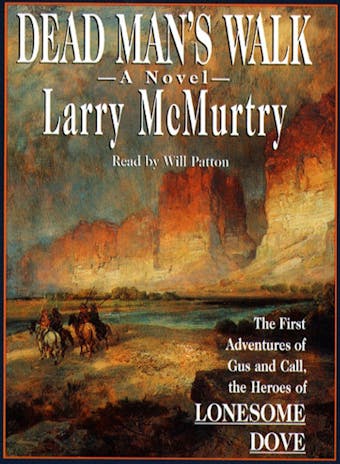 Dead Man's Walk: A Novel - Larry McMurtry