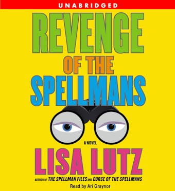 Revenge of the Spellmans: A Novel - undefined