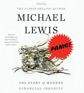 Panic!: The Story of Modern Financial Insanity - Michael Lewis
