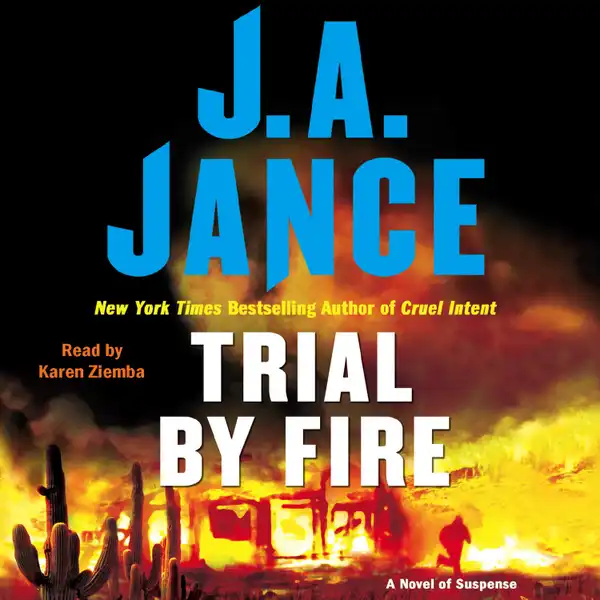 Trial By Fire : A Novel of Suspense