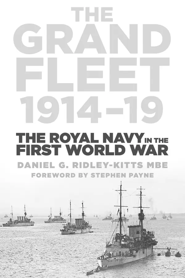 The Grand Fleet 1914-19 : The Royal Navy in the First World War