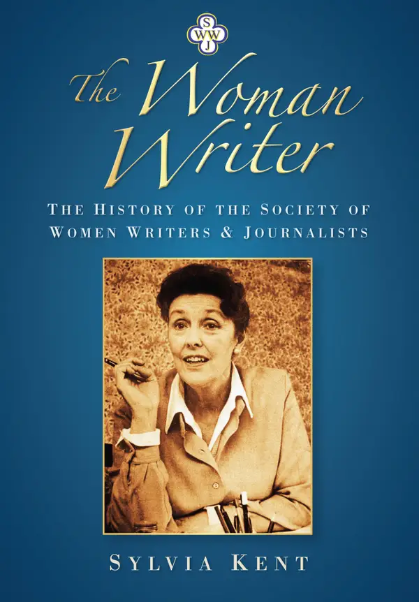 The Woman Writer : The History of the Society of Women Writers and Journalists