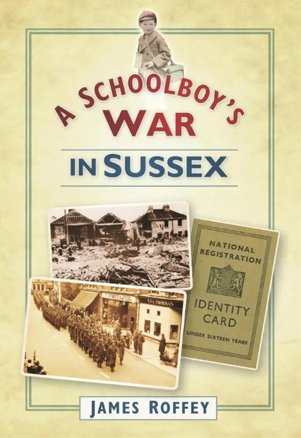 A Schoolboy's War in Sussex