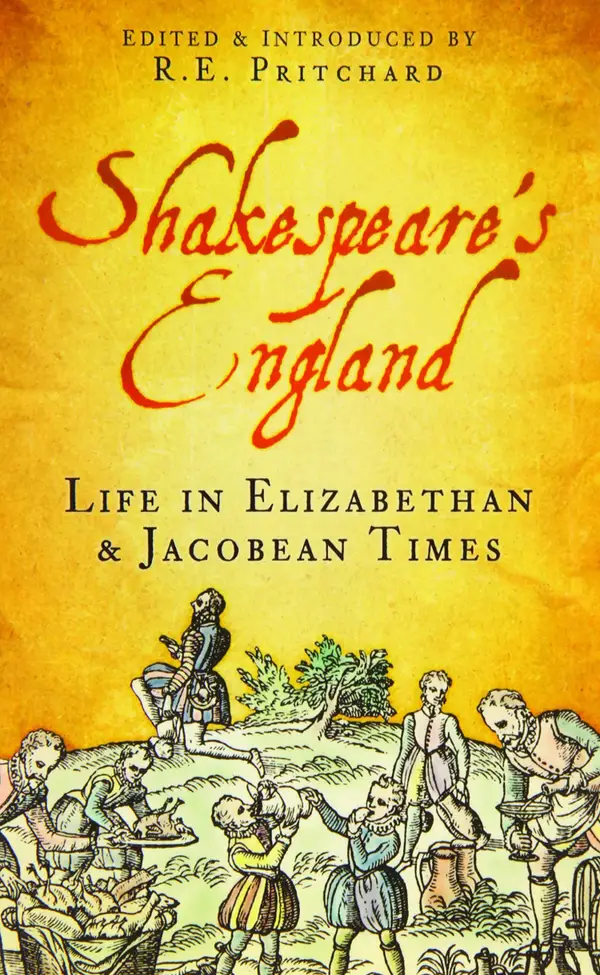 Shakespeare's England : Life in Elizabethan and Jacobean Times