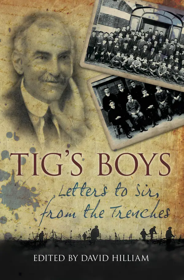 Tig's Boys : Letters to Sir from the Trenches