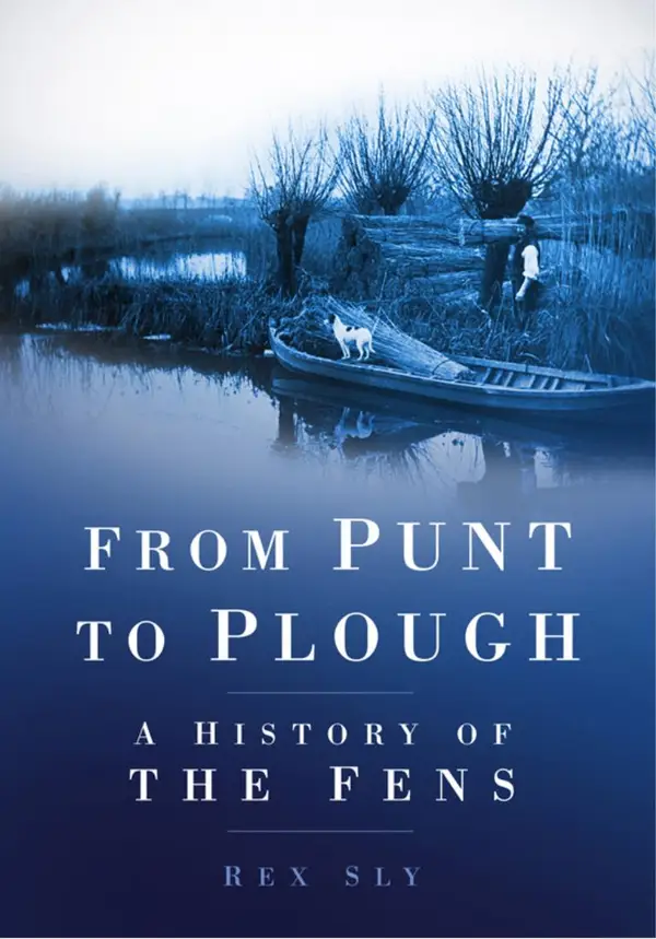 From Punt to Plough : A History of the Fens