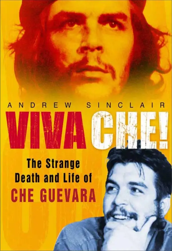 Viva Che! : The Strange Death and Life of Che Guevara