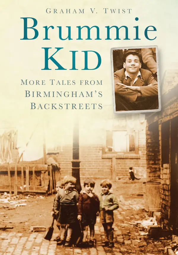 Brummie Kid : More Tales from Birmingham's Backstreets