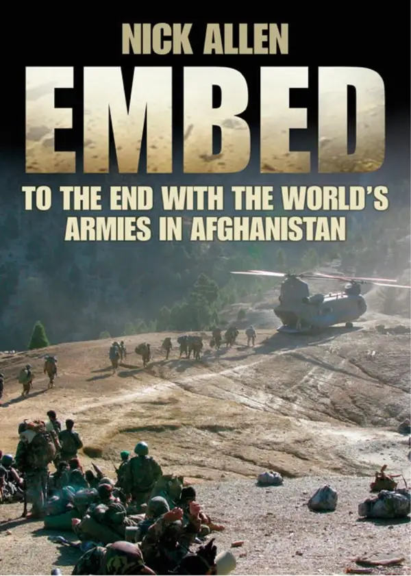 Embed : To the End With the World's Armies in Afghanistan