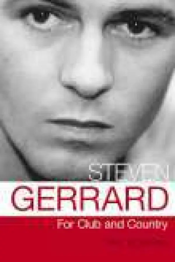Steven Gerrard : For Club and Country