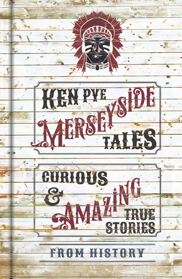 Merseyside Tales : Curious and Amazing True Stories from History