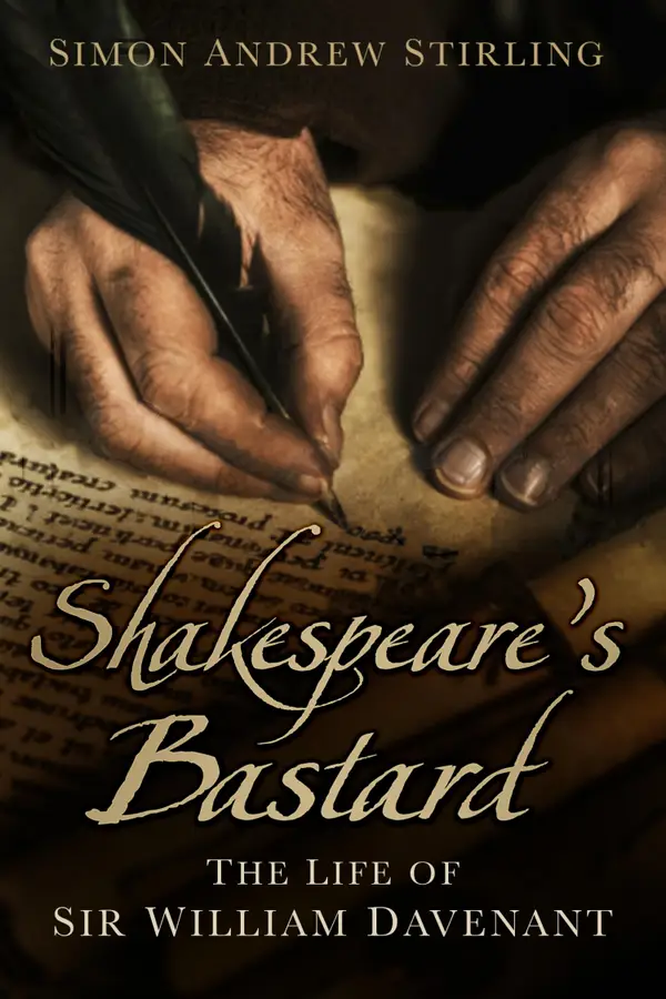 Shakespeare's Bastard : The Life of Sir William Davenant