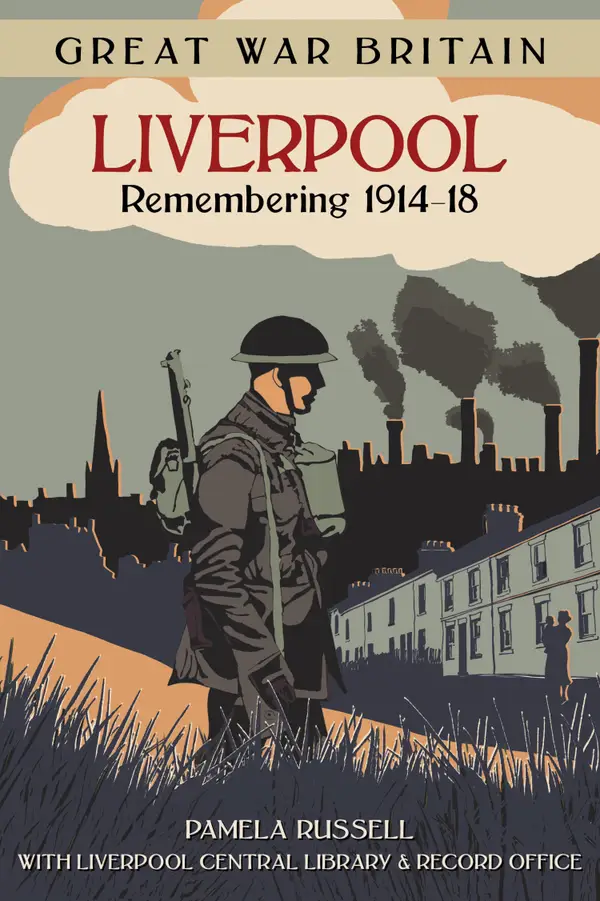 Great War Britain Liverpool: Remembering 1914-18 : Remembering 1914-18