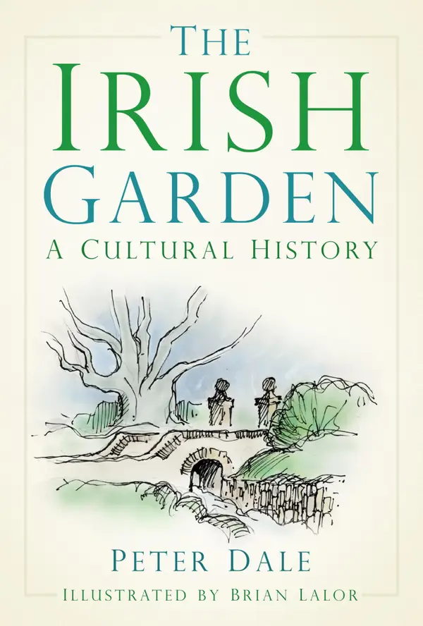 The Irish Garden : A Cultural History
