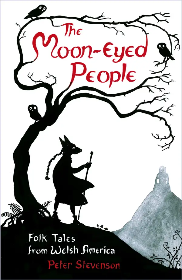 The Moon-Eyed People : Folk Tales from Welsh America