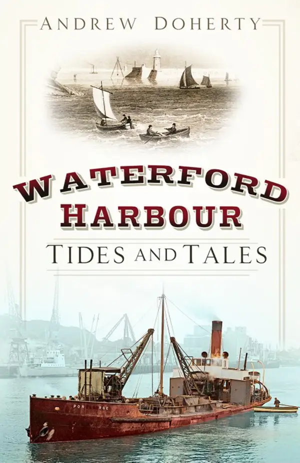 Waterford Harbour : Tides and Tales