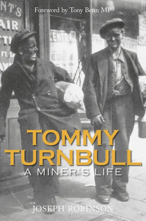 Tommy Turnbull : A Miner's Life