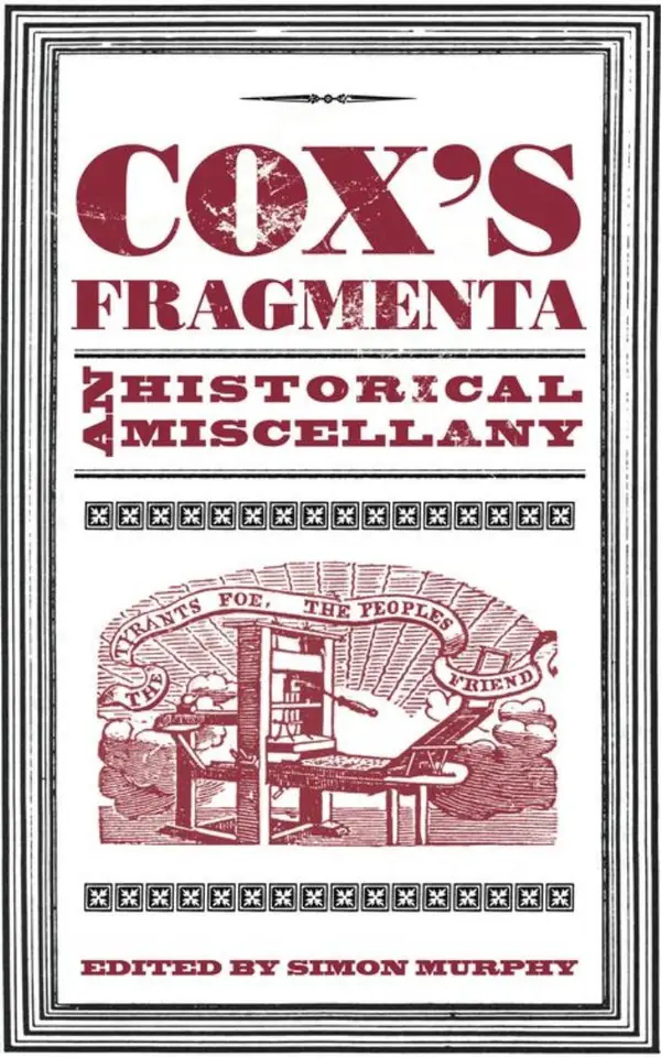 Cox's Fragmenta : An Historical Miscellany