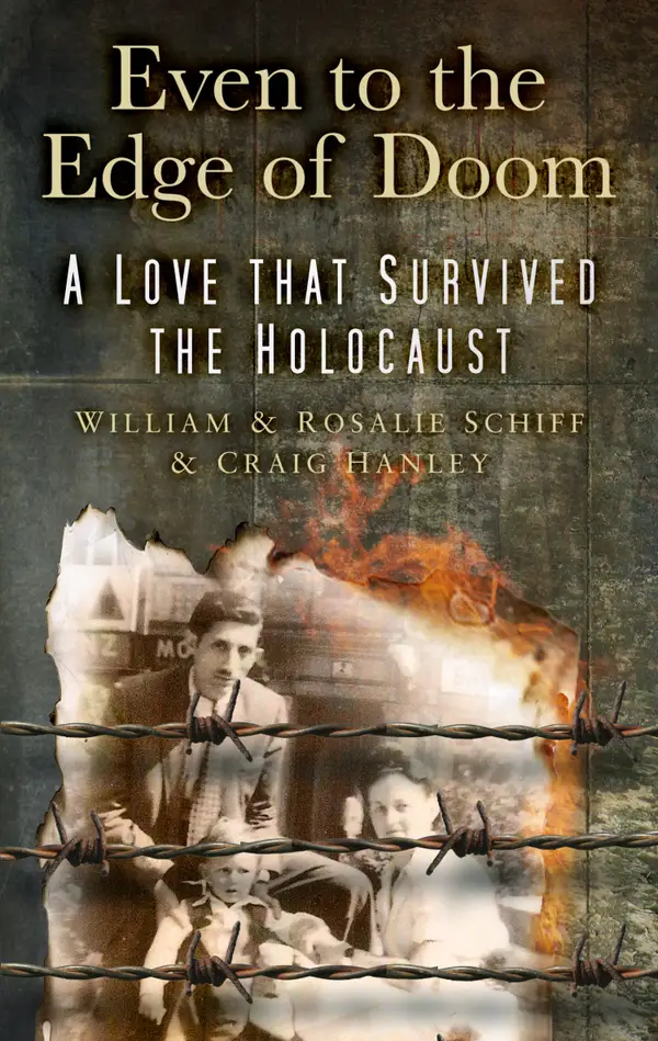 Even to the Edge of Doom : A Love that Survived the Holocaust