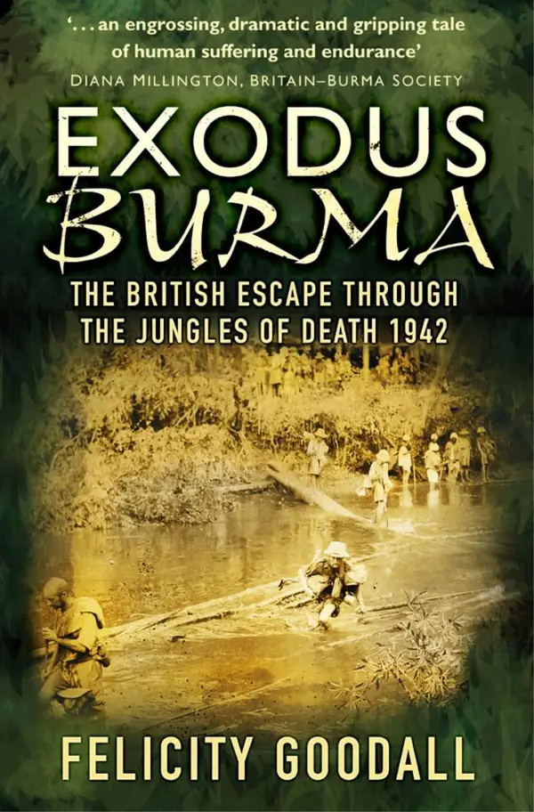 Exodus Burma : The British Escape through the Jungles of Death 1942