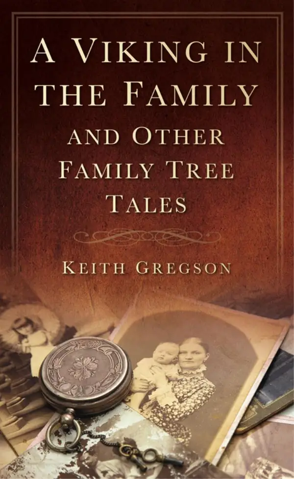 A Viking in the Family : And Other Family Tree Tales