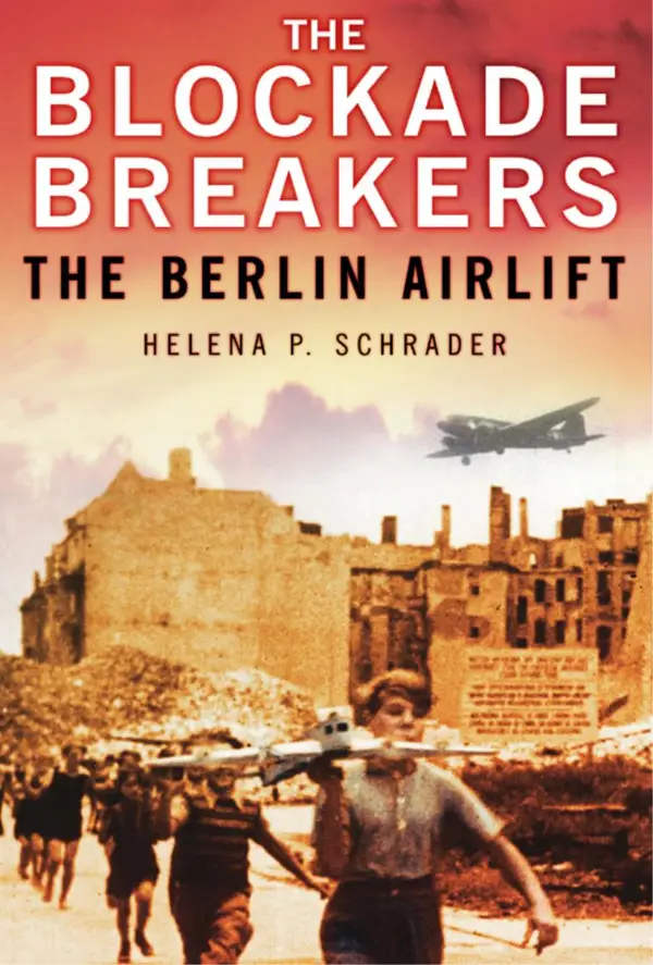 The Blockade Breakers : The Berlin Airlift