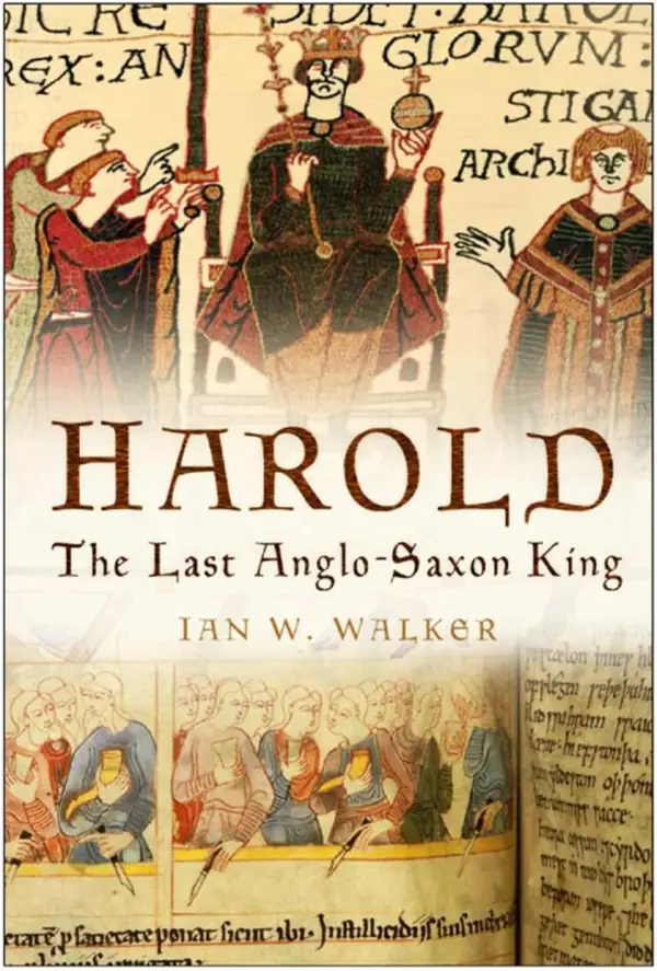 Harold : The Last Anglo-Saxon King
