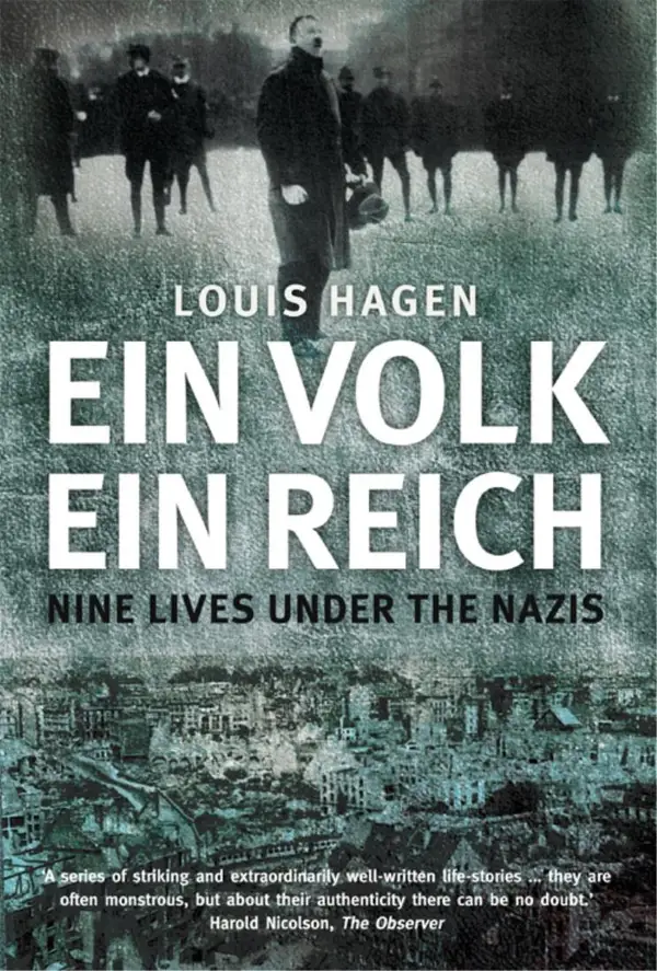 Ein Volk, Ein Reich : Nine Lives Under the Nazis