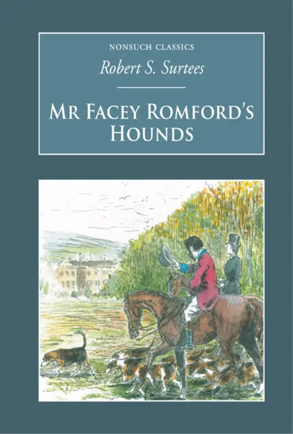 Mr Facey Romford's Hounds : Nonsuch Classics