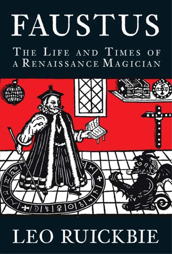 Faustus : The Life and Times of a Renaissance Magician
