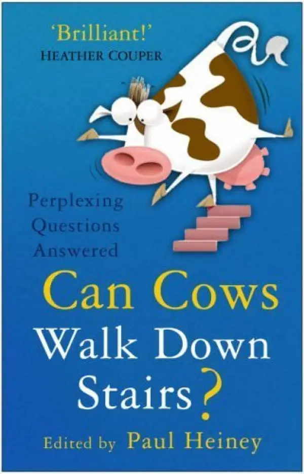 Can Cows Walk Down Stairs? : Perplexing Questions Answered