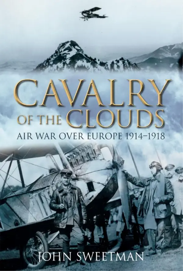 Cavalry of the Clouds : Air War over Europe 1914-1918