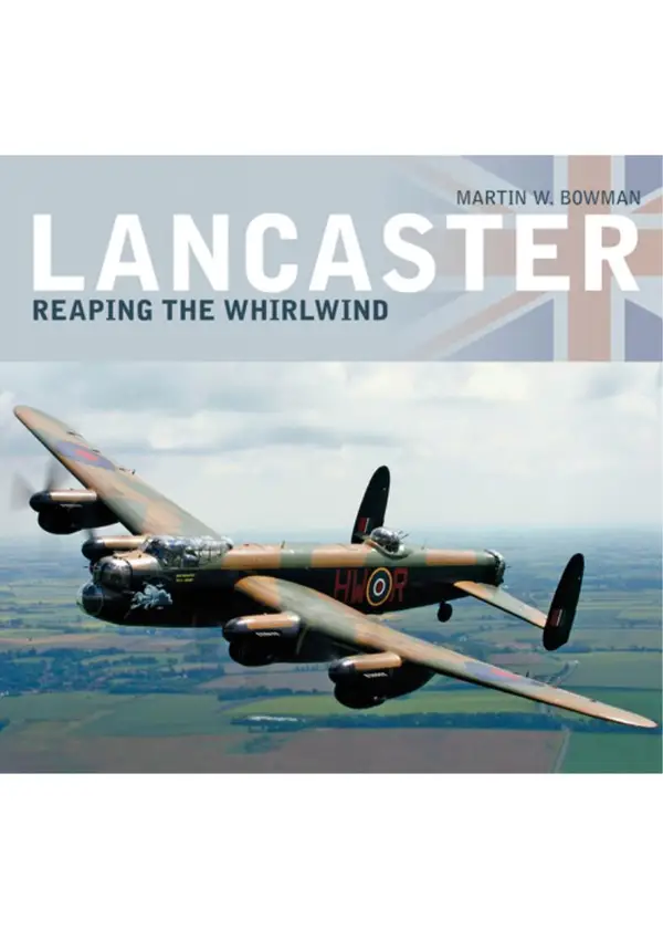 Lancaster: Reaping the Whirlwind