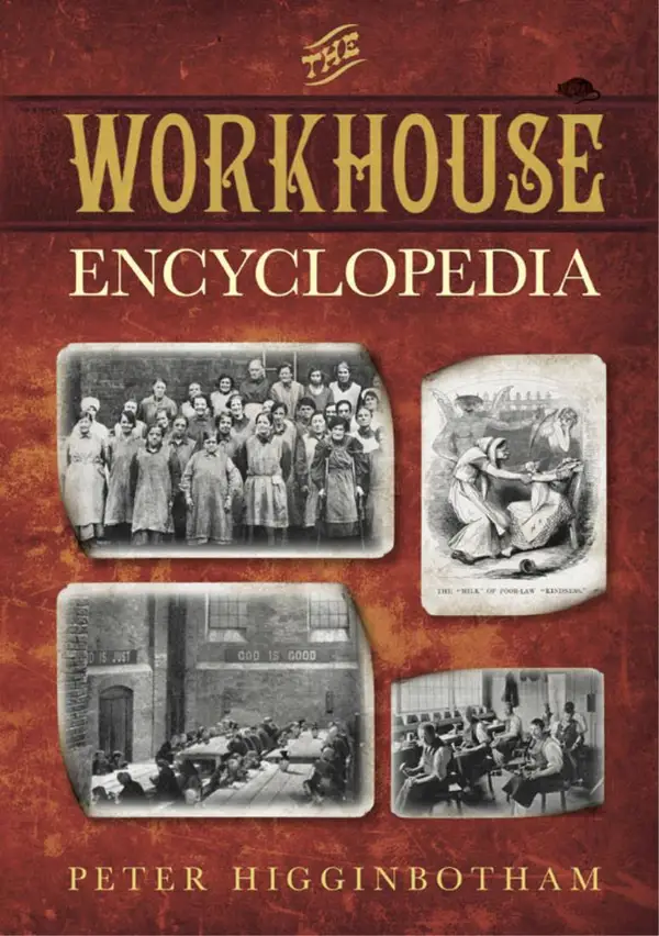 The Workhouse Encyclopedia