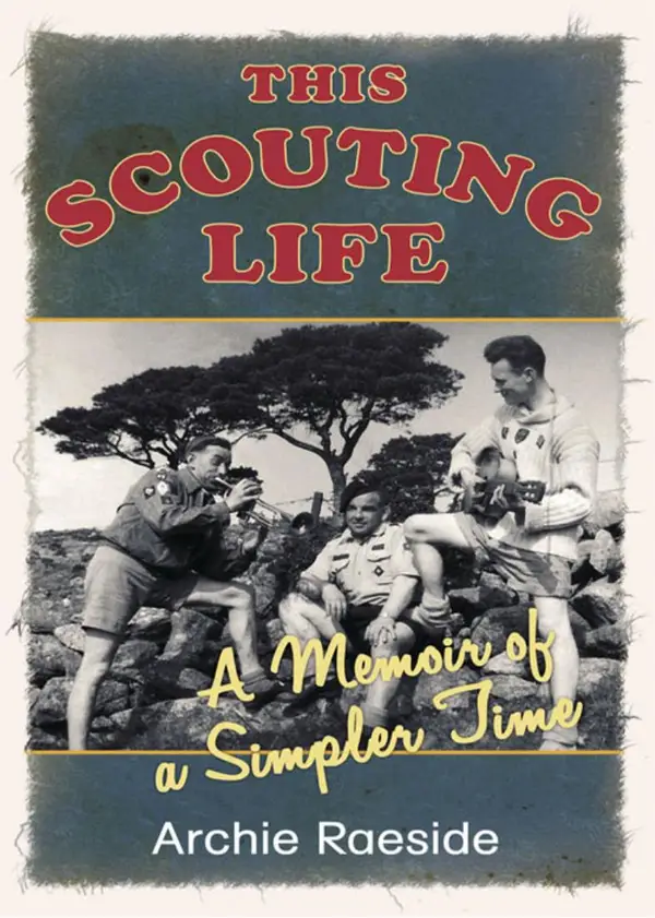 This Scouting Life : A Memoir of a Simpler Time