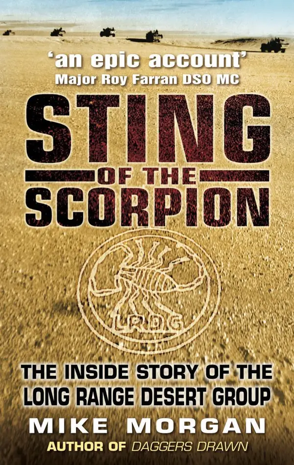 The Sting of the Scorpion : The Inside Story of the Long Range Desert Group
