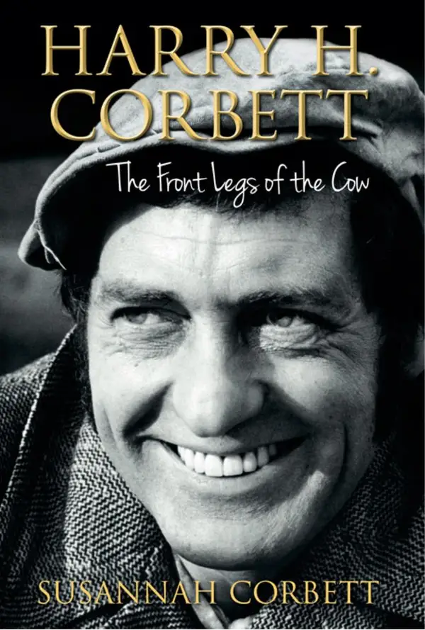 Harry H. Corbett: The Front Legs of the Cow : The Front Legs of the Cow